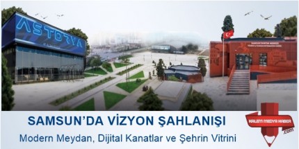Samsun’un Vizyon Yolculuğu: İstiklal’den Geleceğe Üç Büyük İmza